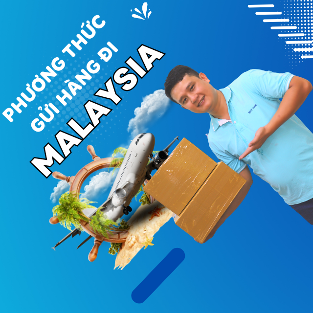 Phương thức gửi hàng Malaysia