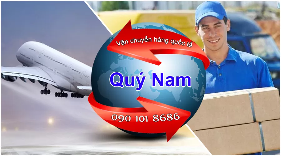 Quý Nam – chuyên vận chuyển hàng quốc tế
